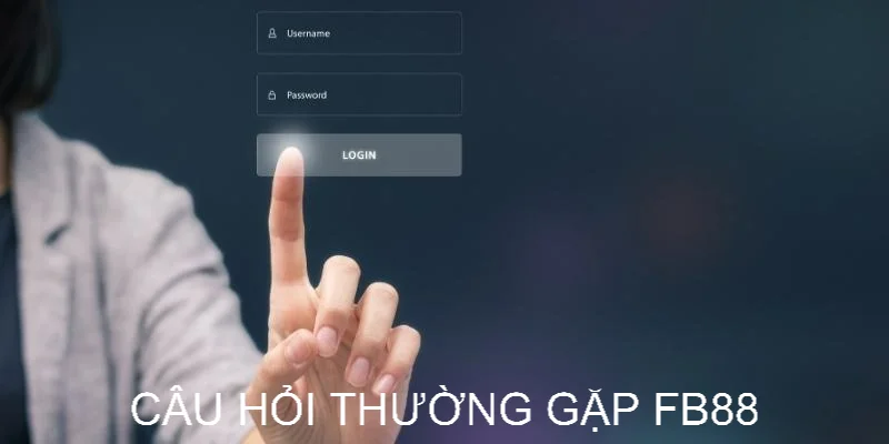 Câu hỏi thường gặp FB88 về tính bảo mật tài khoản