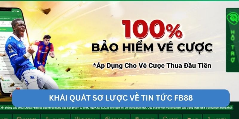 Khái quát sơ lược về tin tức FB88