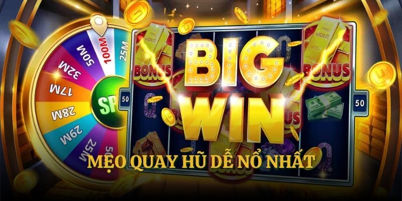 Mẹo Quay Hũ Dễ Nổ Nhất