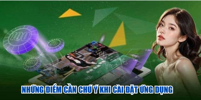Những điểm cần chú ý khi cài đặt ứng dụng